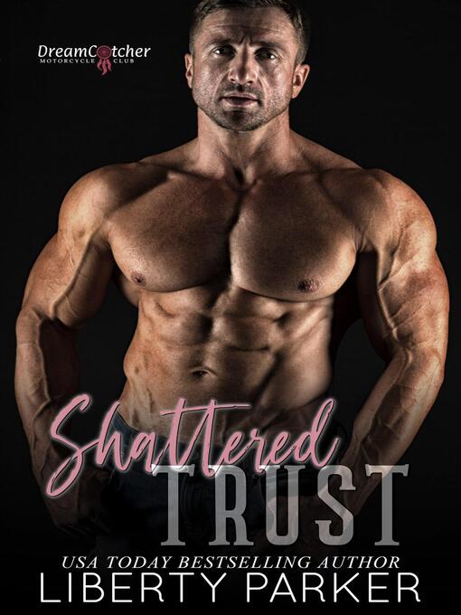 Title details for Shattered Trust by Liberty Parker - Available
